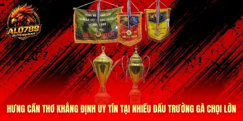 Hưng Cần Thơ khẳng định uy tín tại nhiều đấu trường gà chọi lớn