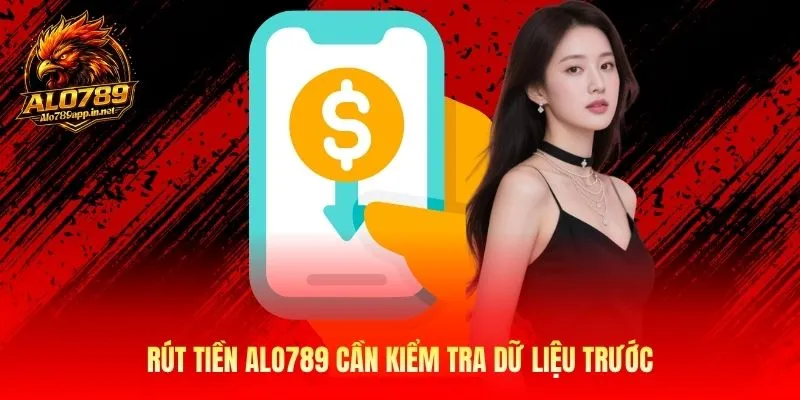 Rút Tiền Alo789 Nhanh Gọn - Xác Minh An Toàn Mỗi Ngày