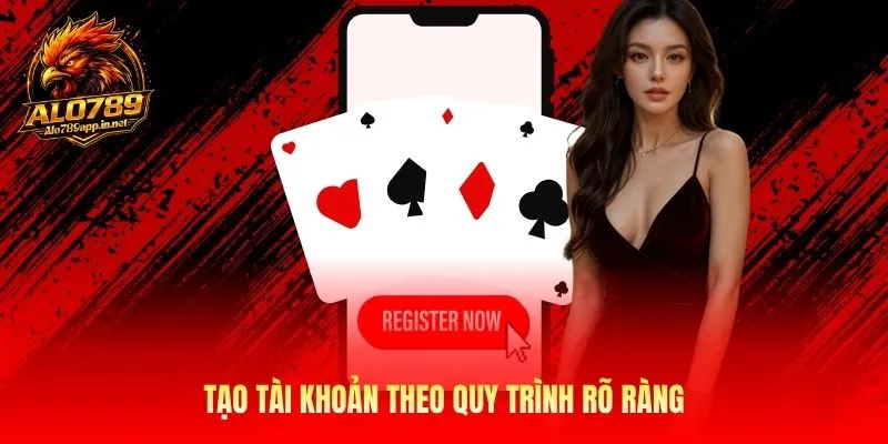 Tạo tài khoản theo quy trình rõ ràng