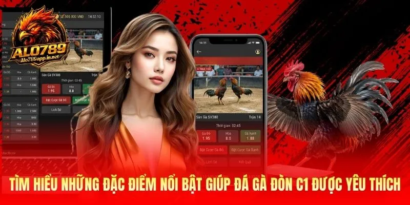 Tìm hiểu những đặc điểm nổi bật giúp đá gà đòn C1 được yêu thích