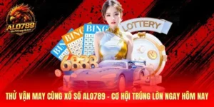 Xổ Số Alo789 - Cơ Hội Trúng Lớn 2026